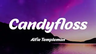 Alfie Templeman - Candyfloss (Lyrics)