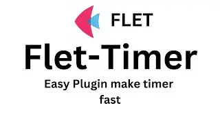 Flet Tutorial - Plugin Clock Timer with Flet-Timer