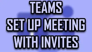 MICROSOFT TEAMS - HOW TO SET UP A MEETING IN CALENDAR WITH INVITES TO GUESTS [2025]