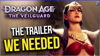 Dragon Age: The Veilguard - This Was The Trailer We Needed