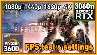 Armored Core VI PC - Ryzen 5 3600 & RTX 3060 Ti - FPS Test and Settings | 1080p | 1440p | 1620p | 4K