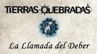 Tierras Quebradas - La Llamada del Deber [S12] Conflicto en el camino del bosque