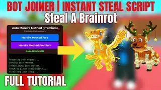 [TUTORIAL] BOT JOINER | INSTANT STEAL SCRIPT – Steal A Brainrot | Overpowered • Keyless • Free