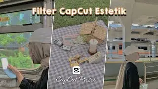 Filter CapCut Estetik ║ Filter CapCut terbaru