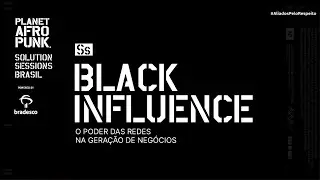 Black Influence | O poder das redes na geração de negócios