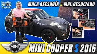 Mini Cooper S 2016 Mala Asesoría = Mala Instalación