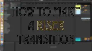MAKING A TRAP RISER SOUND FROM SCRATCH. Easy and free technique.