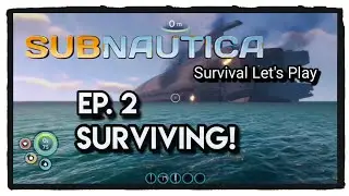 Surviving! | Subnautica Survival LP | XboxOne Game Pass