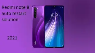Redmi Note 8 Auto Reboot Problem done 2021 Emobile problem
