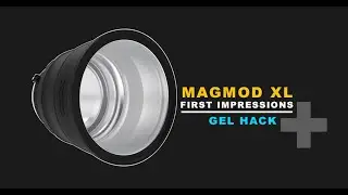 MagMod XL, First impressions, Plus Gel Hack.