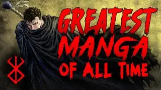 Why Berserk is The Greatest Manga of All Time? | Manga Explained