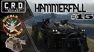 Crossout: [ Hammerfall x2 ] Double Trouble #15 [ver. 0.9.80]