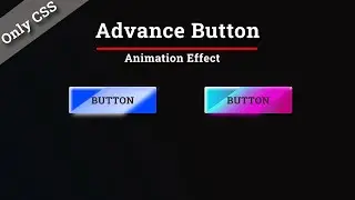 Creative Advance CSS Button Animation Effect || Using Only CSS3