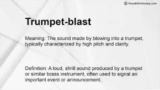 Trumpet-blast Meaning