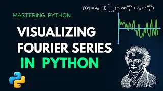 Visualizing Fourier Series in Python 🔆