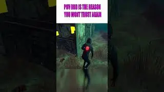 ILL NEVER TRUST AGAIN AFTER THIS :( #DBD