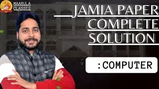 JAMIA 2023 FULL ANSWER KEY | COMPUTER | MAARULA CLASSES