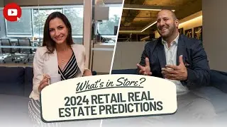Top 5 2024 Retail Real Estate Predictions