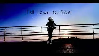 O. Talha Çavdar - Fell Down ft. River