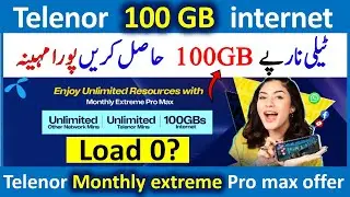 telenor 100gb internet 2023 || telenor monthly extreme pro max