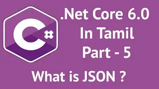 .NET Core 6.0 , OpenAI (ChatGPT), MVC Tutorials in tamil | Part -5 | தமிழ் | What is JSON ?