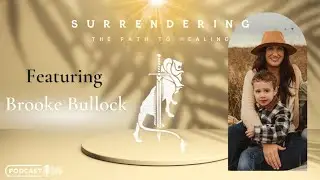 Stepping Into Surrendering, Forgiveness, & Healing
