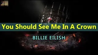 You Should See Me in a Crown - Billie Eilish (Karaoke)