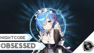 Nightcore - Why you so obsessed with me