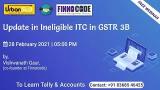 Live Webinar on 'Update in Ineligible ITC in GSTR 3B'