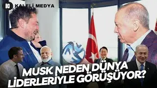 Elon Musk, Neden Dünya Liderleriyle Görüşüyor?