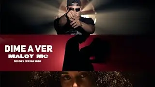 Maloy MC - DIME A VER (Video Oficial)