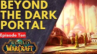 Beyond the Dark Portal [Warcraft Novel by Aaron Rosenberg & Christie Golden] - Episode Ten