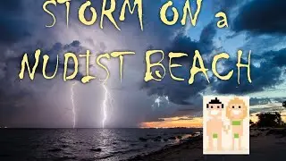 STORM ON A NUDIST BEACH (in CROATIA) - burza na plaży FKK KOVACINE, CHORWACJA