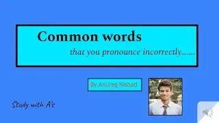 10 Common words you pronounce Incorrectly | English | Study with A's |