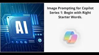 Image Prompting for CopilotSeries 1: Begin with Right Starter Words