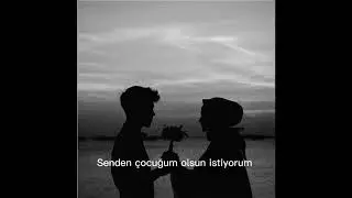 Senden çocuğum olsun istiyorum.