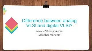 Difference between Analog VLSI and Digital VLSI
