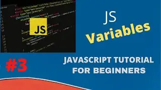 Variables in JavaScript | Intro to Variables | JavaScript Tutorials For Beginners | 2020