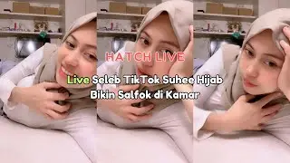 Live Seleb TikTok Suhee Hijab Bikin Salfok di Kamar