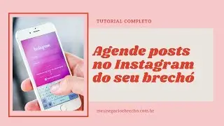 Como agendar posts no Instagram do seu brechó DE GRAÇA | Rebeca Verli