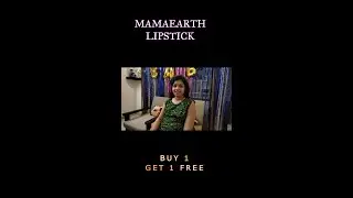 MAMAEARTH LIPSTICK || GRAB THE OFFER || BUY 1 GET 1 FREE || HONEST REVIEW