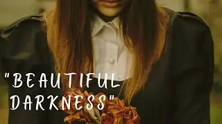 Beautiful Darkness - Original Song
