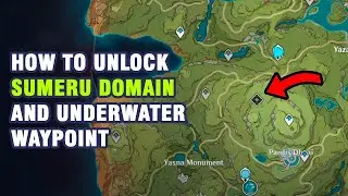 How to Unlock Underwater Waypoint and Domain Fragment of Childhood Dreams  Sumeru 【Genshin Impact】