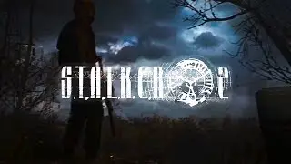 S.T.A.L.K.E.R. 2 — трейлер
