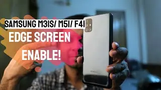 Samsung M31s/ M51/ F41 | Enable EDGE Screen On Your Device!