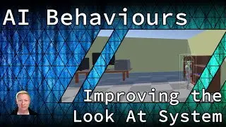 AI Behaviours: Look At System Overhaul