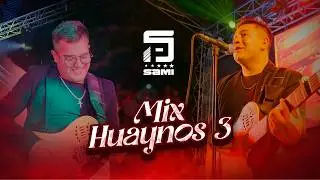 Mix Huaynos 03 - SAMI PERÚ INTERNACIONAL 2024 Video Oficial™