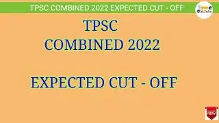 TPSC COMBINED 2022 EXPECTED CUT - OFF || EXPECTED CUT - OF ||
