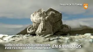 TRAILER DE TUTORIAL - CREAR DISPLACEMENT CON EEVEE REAL TIME EN BLENDER