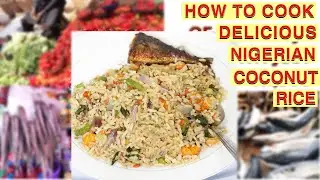 How to Cook Coconut Rice Nigerian Style